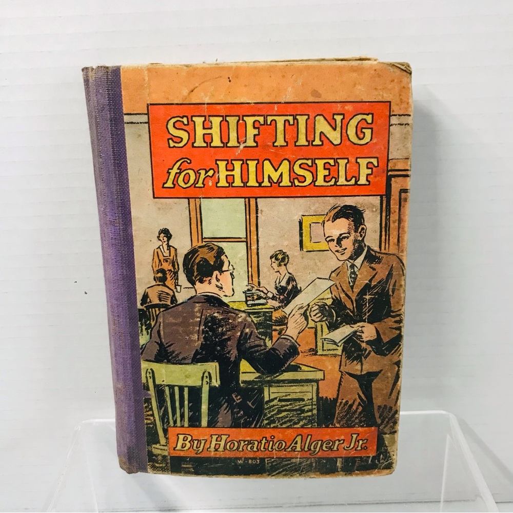 Vintage Shifting for Himself by Horatio Alger Jr. Hardcover Book